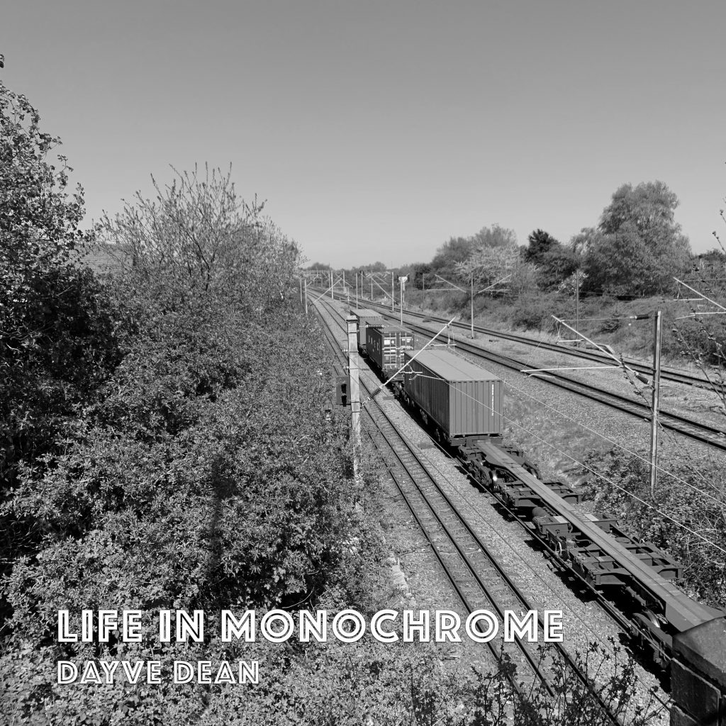 Cover artwork for Life In Monochrome single by Dayve Dean